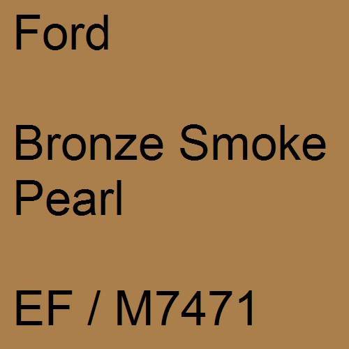 Ford, Bronze Smoke Pearl, EF / M7471.